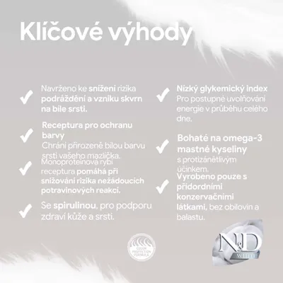 N&D White. Výhody: ochrana farby srsti, nízky glykemický index, bohaté na Omega-3, prírodné konzervačné látky, so spirulinou, znižuje riziko podráždenia pokožky. N&D White. Výhody: ochrana farby srsti, nízky glykemický index, bohaté na Omega-3, prírodné konzervačné látky, so spirulinou, znižuje riziko podráždenia pokožky.