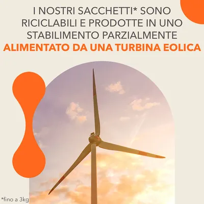 I nostri sacchetti* sono riciclabili e prodotte in uno stabilimento parzialmente alimentato da una turbina eolica. *fino a 3kg