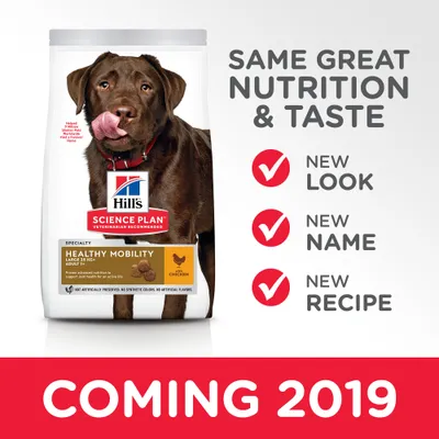 Hill's Science Plan Healthy Mobility Large 25+ kg Adult koiranruoka, kana. Tekstit: SAME GREAT NUTRITION & TASTE, NEW LOOK, NEW NAME, NEW RECIPE, COMING 2019.