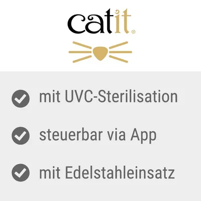 Catit. Mit UVC-Sterilisation, steuerbar via App, mit Edelstahleinsatz.