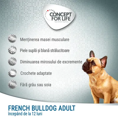 Concept for Life French Bulldog Adult. Menținerea masei musculare, piele suplă și blană strălucitoare, diminuarea mirosului de excremente, crochete adaptate, fără grâu sau soia.