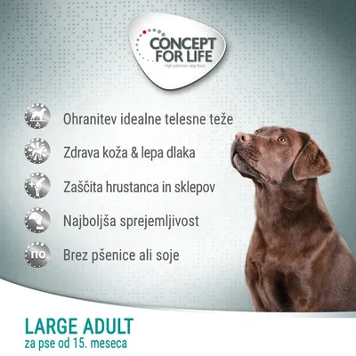 CONCEPT FOR LIFE. Ohranjanje idealne telesne teže, zdrava koža in dlaka, zaščita hrustanca in sklepov, najboljša sprejemljivost, brez pšenice ali soje. LARGE ADULT za pse od 15. meseca.