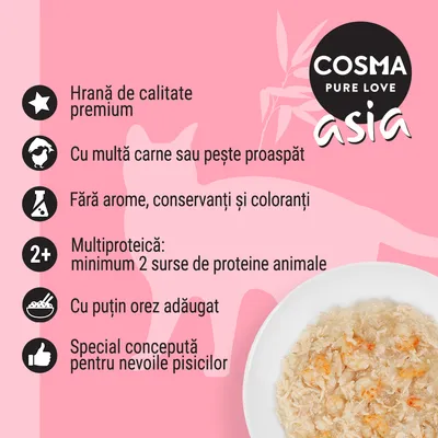 COSMA PURE LOVE asia. Hrană de calitate premium, cu multă carne sau pește proaspăt, fără arome, conservanți și coloranți, multiproteică, cu puțin orez adăugat, pentru nevoile pisicilor.