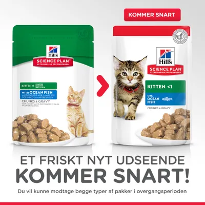 Hill's Science Plan Kitten with Ocean Fish Chunks & Gravy. Nyt udseende på emballage vises, teksten 'KOMMER SNART'. Begge pakker kan modtages i overgangsperioden.