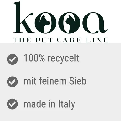kooa. The Pet Care Line. 100% recycelt, mit feinem Sieb, made in Italy.