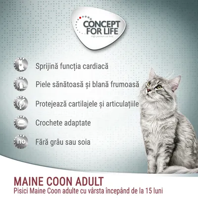 Concept for Life. Sprijină funcția cardiacă, piele sănătoasă și blană frumoasă, protejează cartilajele și articulațiile, crochete adaptate, fără grâu sau soia. Maine Coon Adult.