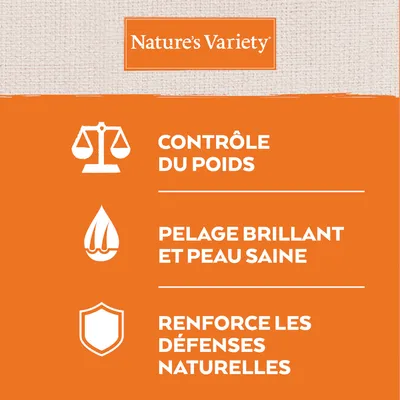 Nature’s Variety. Contrôle du poids. Pelage brillant et peau saine. Renforce les défenses naturelles.