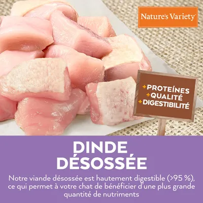 Nature's Variety, morceaux de dinde désossée. Texte visible : +PROTÉINES +QUALITÉ +DIGESTIBILITÉ. DINDE DÉSOSSÉE. Notre viande désossée est hautement digestible (>95 %).