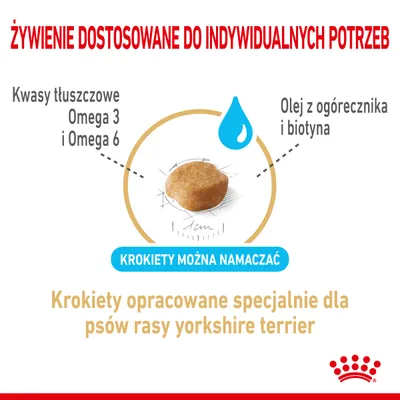 Krokiety można namaczać. Kwasy tłuszczowe Omega 3 i 6, olej z ogórecznika i biotyna. Krokiety opracowane specjalnie dla psów rasy yorkshire terrier.