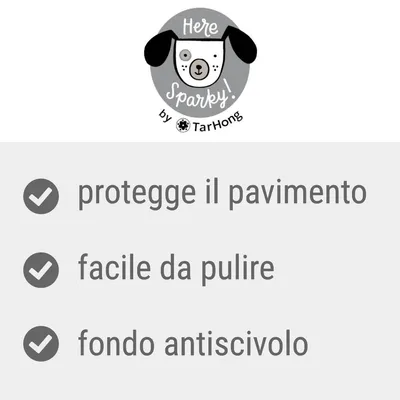 Here Sparky! by TarHong. Protegge il pavimento, facile da pulire, fondo antiscivolo.