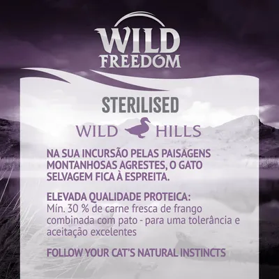 Wild Freedom Sterilised Wild Hills. Mín. 30 % de carne fresca de frango combinada com pato para uma tolerância e aceitação excelentes. Texto em inglês: Follow your cat’s natural instincts.
