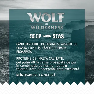 Wolf of Wilderness Deep Seas. Proteine de înaltă calitate: cel puțin 40 % carne proaspătă de pui cu hering, pentru tolerabilitate și acceptabilitate excelentă. Reîntoarcere la natură.