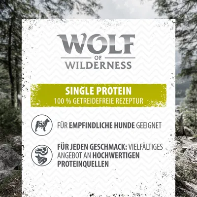 Texte en allemand : Wolf of Wilderness, Single Protein, 100 % getreidefreie Rezeptur, für empfindliche Hunde geeignet, vielfältiges Angebot an hochwertigen Proteinquellen.