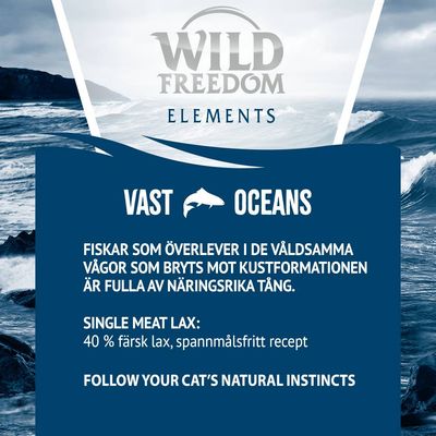 Wild Freedom Elements Vast Oceans. Single Meat Lax: 40 % färsk lax, spannmålsfritt recept. Follow your cat’s natural instincts. Text på engelska och svenska.