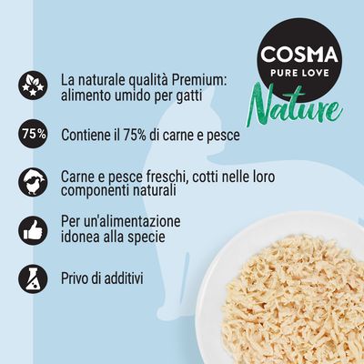 COSMA Pure Love Nature. La naturale qualità Premium: alimento umido per gatti. Contiene il 75% di carne e pesce, freschi e cotti, privo di additivi, per un'alimentazione idonea alla specie.