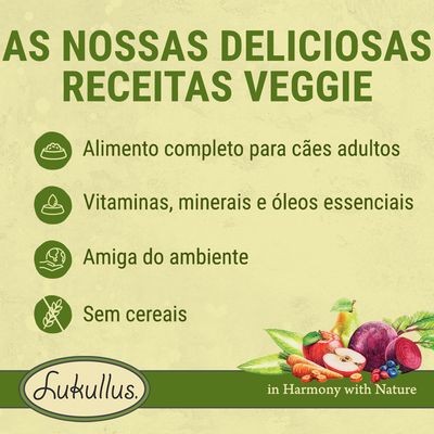 AS NOSSAS DELICIOSAS RECEITAS VEGGIE. Alimento completo para cães adultos. Vitaminas, minerais e óleos essenciais. Amiga do ambiente. Sem cereais. Lukullus. in Harmony with Nature.