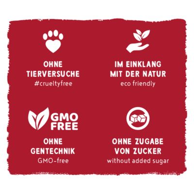 Ohne Tierversuche #crueltyfree, im Einklang mit der Natur eco friendly, ohne Gentechnik GMO-free, ohne Zugabe von Zucker without added sugar.