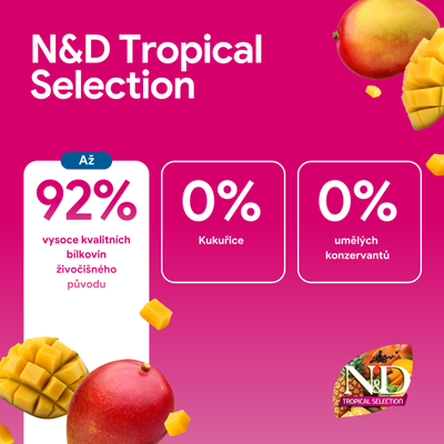 N&D Tropical Selection: Až 92 % kvalitních živočišných bílkovin, 0 % kukuřice, 0 % umělých konzervačních látek. Viditelné vyobrazení manga a logo produktu.