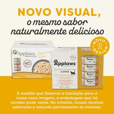Texto: NOVO VISUAL, o mesmo sabor naturalmente delicioso. Applaws Natural Cat Food Chicken Selection in Broth. Novo design. Aviso: a embalagem pode variar durante a transição.