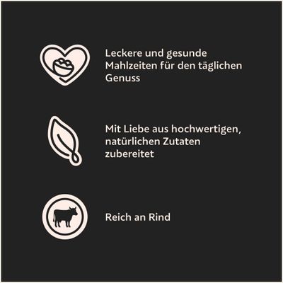 Leckere und gesunde Mahlzeiten für den täglichen Genuss. Mit Liebe aus hochwertigen, natürlichen Zutaten zubereitet. Reich an Rind.