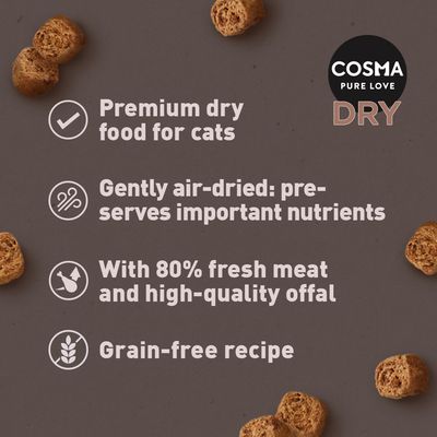 Tekst w języku angielskim: Premium dry food for cats, gently air-dried: preserves important nutrients, with 80% fresh meat and high-quality offal, grain-free recipe. COSMA PURE LOVE DRY.