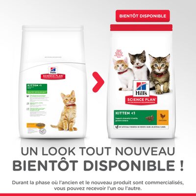 Comparaison des anciens et nouveaux emballages Hill’s Science Plan Kitten <1 au poulet, mention « Bientôt disponible ». Vous pouvez recevoir l’un ou l’autre lors de la transition.