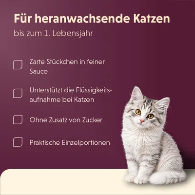 Für heranwachsende Katzen bis zum 1. Lebensjahr: Zarte Stückchen in feiner Sauce, unterstützt die Flüssigkeitsaufnahme, ohne Zuckerzusatz, praktische Einzelportionen.