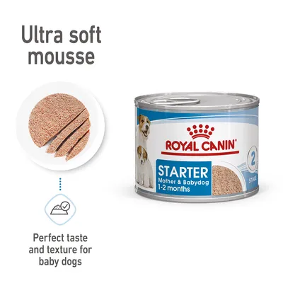 Ultra soft mousse with perfect taste and texture for baby dogs, suitable for mother and babydog aged 1-2 months, as shown on Royal Canin Starter can. Ultra soft mousse with perfect taste and texture for baby dogs, suitable for mother and babydog aged 1-2 months, as shown on Royal Canin Starter can.