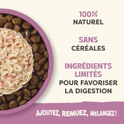 100 % naturel, sans céréales, ingrédients limités pour favoriser la digestion. Aliment dans la gamelle. Ajouter, remuer, mélanger. 100 % naturel, sans céréales, ingrédients limités pour favoriser la digestion. Aliment dans la gamelle. Ajouter, remuer, mélanger.