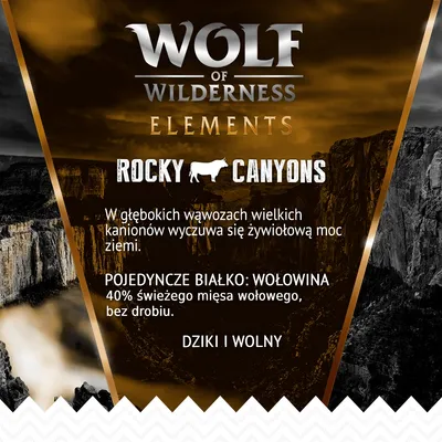 Wolf of Wilderness Elements Rocky Canyons. Pojedyncze białko: wołowina, 40% świeżego mięsa wołowego, bez drobiu. Dziki i wolny.
