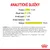 Analytické složky: protein 11,4 %, obsah tuku 2,7 %, hrubý popel 1,6 %, hrubá vláknina 0,5 %, vlhkost 79,6 %. Složení a doplňkové látky uvedeny pod tabulkou.