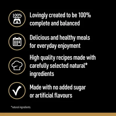 Testo in inglese: Lovingly created to be 100% complete and balanced, delicious and healthy meals for everyday enjoyment, high quality recipes made with carefully selected natural ingredients, made with no added sugar or artificial flavours. Nota: natural ingredients.