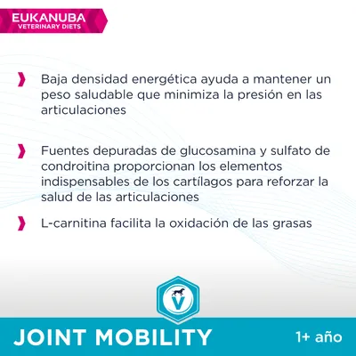 EUKANUBA Veterinary Diets. Baja densidad energética, glucosamina y condroitina para articulaciones, L-carnitina facilita oxidación de grasas. JOINT MOBILITY 1+ año.