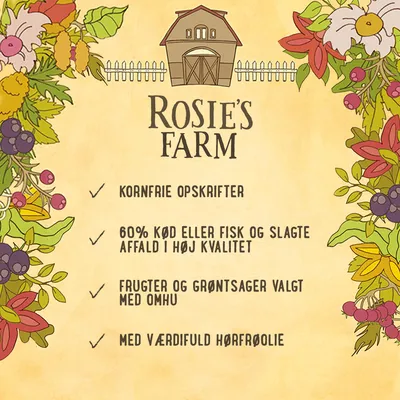 ROSIE'S FARM. Kornfrie opskrifter, 60% kød eller fisk og slagteaffald i høj kvalitet, frugter og grøntsager valgt med omhu, med værdifuld hørfrøolie.