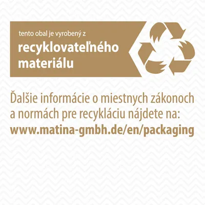 Tento obal je vyrobený z recyklovateľného materiálu. Viac informácií o recyklácii na www.matina-gmbh.de/en/packaging.