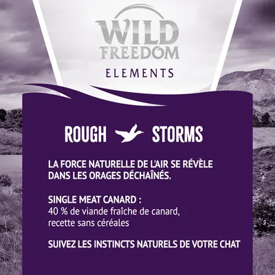 Wild Freedom Elements Rough Storms, 40 % de viande fraîche de canard, recette sans céréales, suivez les instincts naturels de votre chat. Texte en français et anglais.