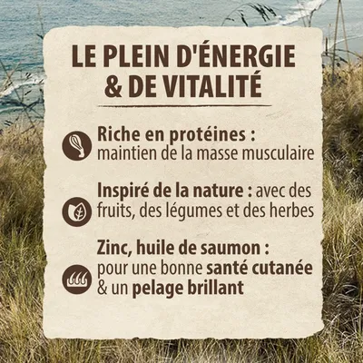 Le plein d’énergie & de vitalité. Riche en protéines : maintien de la masse musculaire. Inspiré de la nature : avec des fruits, légumes et herbes. Zinc, huile de saumon : santé cutanée, pelage brillant.
