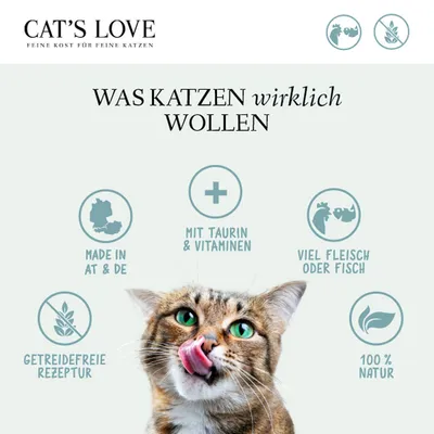 Texte en allemand : WAS KATZEN wirklich WOLLEN, Made in AT & DE, Mit Taurin & Vitaminen, Viel Fleisch oder Fisch, Getreidefreie Rezeptur, 100 % Natur. Marque : CAT'S LOVE.