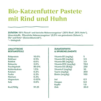 Bio-Katzenfutter Pastete mit Rind und Huhn. Состав: 56 % мясо и побочные продукты, 30 % говядина, 26 % курица. Анализ: белок 10 %, жир 6 %, зола 2 %, влага 80 %, клетчатка 0,5 %.