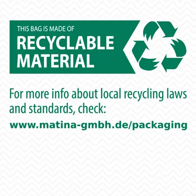 Texte en anglais : This bag is made of recyclable material. Pour plus d’informations, consultez www.matina-gmbh.de/packaging