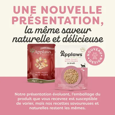 Texte : Une nouvelle présentation, la même saveur naturelle et délicieuse. Applaws Natural Cat Food Tuna Fillet with Prawn 70g, nouveau design. L’emballage peut varier, recette inchangée. Texte : Une nouvelle présentation, la même saveur naturelle et délicieuse. Applaws Natural Cat Food Tuna Fillet with Prawn 70g, nouveau design. L’emballage peut varier, recette inchangée.