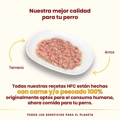Nuestra mejor calidad para tu perro. Ternera. Arroz. Todas nuestras recetas HFC están hechas con carne y/o pescado 100% originalmente aptos para el consumo humano, ahora comida para tu perro.