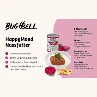 BUGBELL HappyMood Nassfutter: Ohne Soja & Weizen, 100% vollwertig, fettreduziert, unterstützt Hormonbalance. Enthält L-Tryptophan, Lupine, Cashewkerne, Rote Bete. BUGBELL HappyMood Nassfutter: Ohne Soja & Weizen, 100% vollwertig, fettreduziert, unterstützt Hormonbalance. Enthält L-Tryptophan, Lupine, Cashewkerne, Rote Bete.