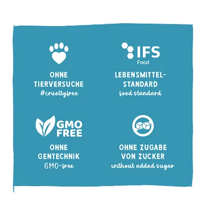 Ohne Tierversuche #crueltyfree, IFS Food Lebensmittelstandard, ohne Gentechnik GMO-free, ohne Zugabe von Zucker without added sugar. Ohne Tierversuche #crueltyfree, IFS Food Lebensmittelstandard, ohne Gentechnik GMO-free, ohne Zugabe von Zucker without added sugar.