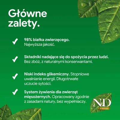 Główne zalety: 98% białka zwierzęcego, składniki w jakości spożywczej, bez zboża z naturalnymi konserwantami, niski indeks glikemiczny, system żywienia dla mięsożerców. Główne zalety: 98% białka zwierzęcego, składniki w jakości spożywczej, bez zboża z naturalnymi konserwantami, niski indeks glikemiczny, system żywienia dla mięsożerców.