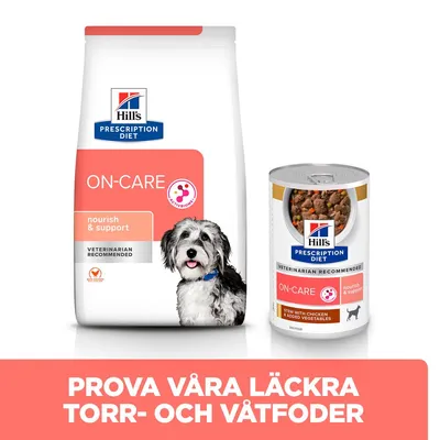 Hill's Prescription Diet ON-CARE torrfoderpåse och våtfoderrburk med text: nourish & support, veterinarian recommended. Text i bild: Prova våra läckra torr- och våtfoder.