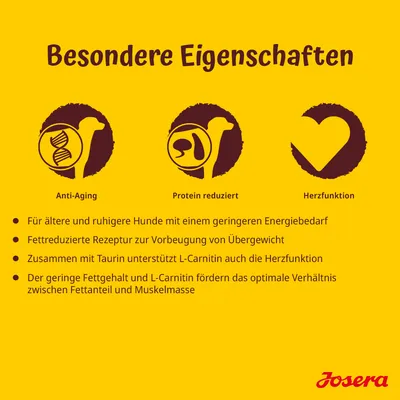 Besondere Eigenschaften: Anti-Aging, proteinreduziert, Herzfunktion. Für ältere Hunde mit weniger Energiebedarf. Fettarme Rezeptur zur Vorbeugung von Übergewicht. Unterstützt Herzfunktion.