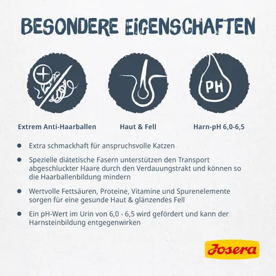 Besondere Eigenschaften: Anti-Haarballen, Haut & Fell, Harn-pH 6,0-6,5. Unterstützt Haartransport, gesunde Haut, glänzendes Fell und fördert pH-Wert zur Vorbeugung von Harnsteinen.