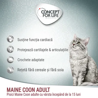 Concept for Life. Susține funcția cardiacă, protejează cartilajele & articulațiile, crochete adaptate, rețetă fără cereale și fără soia. Maine Coon Adult, pisici adulte de la 15 luni.
