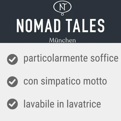 Nomad Tales München: particolarmente soffice, con simpatico motto, lavabile in lavatrice
